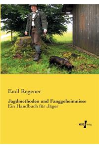 Jagdmethoden und Fanggeheimnisse
