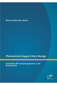 Photovoltaik-Supply Chain Design