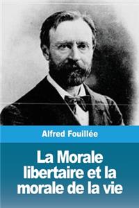 Morale libertaire et la morale de la vie
