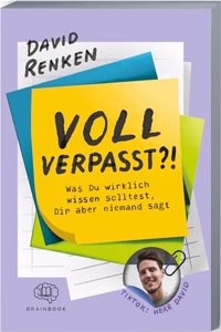 Voll verpasst?!: Was du wirklich wissen solltest, dir aber niemand sagt (German Edition)