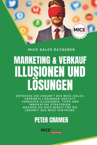 Marketing & Verkauf - Illusionen und L�sungen