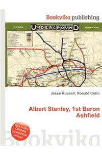 Albert Stanley, 1st Baron Ashfield