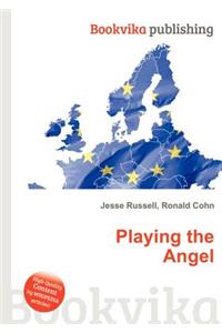 Playing the Angel