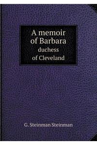 A Memoir of Barbara Duchess of Cleveland
