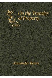 On the Transfer of Property