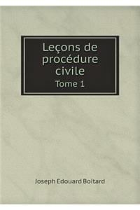 Leçons de Procédure Civile Tome 1