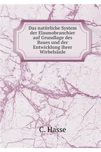 Das natürliche System der Elasmobranchier auf Grundlage des Baues und der Entwicklung ihrer Wirbelsäule
