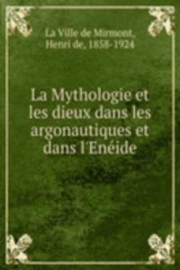 La Mythologie et les dieux dans les argonautiques et dans l'Eneide