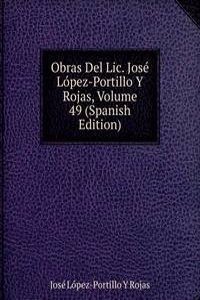 Obras Del Lic. Jose Lopez-Portillo Y Rojas, Volume 49 (Spanish Edition)