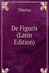 De Figuris (Latin Edition)
