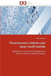 Fluorescence Induite Par Laser Multi Bande