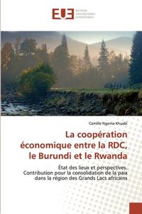La coopération économique entre la RDC, le Burundi et le Rwanda