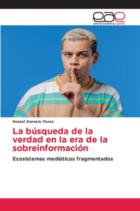 La búsqueda de la verdad en la era de la sobreinformación