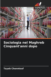 Sociologia nel Maghreb Cinquant'anni dopo