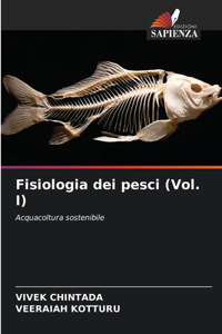 Fisiologia dei pesci (Vol. I)