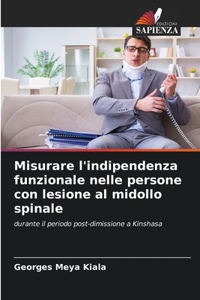 Misurare l'indipendenza funzionale nelle persone con lesione al midollo spinale
