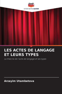 Les Actes de Langage Et Leurs Types