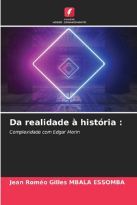 Da realidade à história