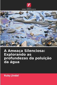 A Ameaça Silenciosa