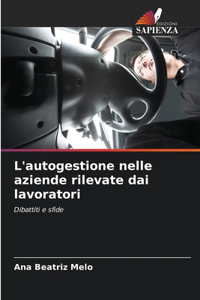 L'autogestione nelle aziende rilevate dai lavoratori