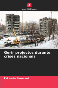 Gerir projectos durante crises nacionais