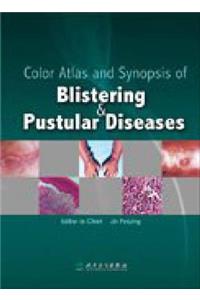 Color Atlas and Synopsis of Blistering and Pustular Diseases