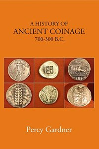 A History Of Ancient Coinage 700-300 B.C.