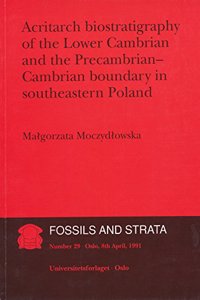 Fossils and Strata, Acritarch Biostratigraphy of the Lower Cambrian and the Precambrian-Cambrian Boundary in Southeastern Poland