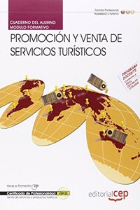 Cuaderno del alumno. Promocion y venta de servicios turisticos (MF0266_3). Certificados de profesionalidad. Venta de productos y servicios turisticos (HOTG0208)