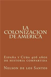 Spain and Cuba 406 years of Shared History