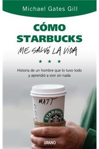 Como Starbucks Me Salvo la Vida