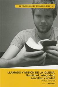 Llamado y Misin de La Iglesia. Humildad, Integridad, Sencillez, Unidad