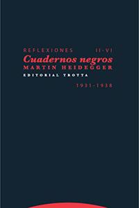 Reflexiones II-VI: Cuadernos negros. 1931-1938