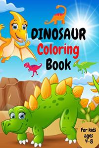 Dinosaur Coloring Book: Amazing Dinosaur Coloring Book For Kids/DINOSAUR Activity Book For Children Age 4-8