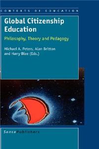 Global Citizenship Education: Philosophy, Theory and Pedagogy