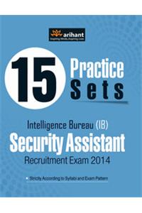 15 Practice Sets - Intelligence Bureau Security Assistant Recruitment Exam 2014