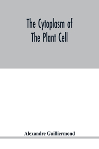 cytoplasm of the plant cell