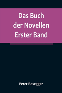 Buch der Novellen. Erster Band