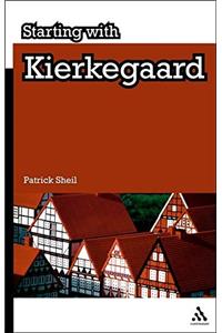 Starting with Kierkegaard