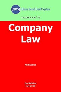 Company Law [Choice Based Credit System (CBCS)] (2nd Edition July 2018)