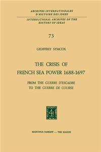 The Crisis of French Sea Power, 1688–1697