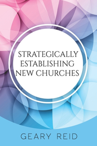 Strategically Establishing New Churches