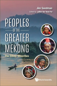 Peoples of the Greater Mekong: The Ethnic Minorities