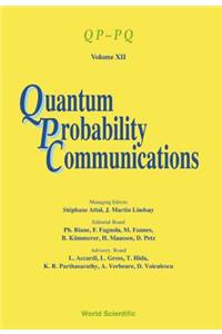 Quantum Probability Communications: Qp-Pq - Volume XII