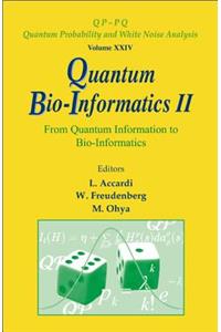Quantum Bio-Informatics II: From Quantum Information to Bio-Informatics
