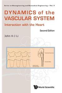 Dynamics of the Vascular System: Interaction with the Heart (Second Edition)