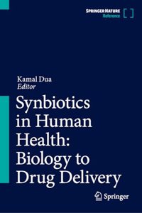 Synbiotics in Human Health: Biology to Drug Delivery