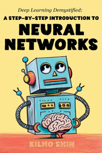 Deep Learning Demystified