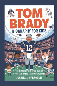 Tom Brady Biography for Kids