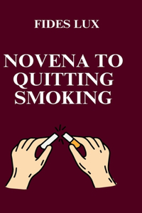 Novena to Quitting Smoking